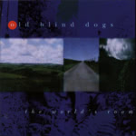 Old Blind Dogs: The World’s Room (Green Linnet GLCD 1201)