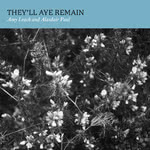 Amy Leach & Alasdair Paul: They’ll Aye Remain (Amy Leach & Alasdair Paul ALAPCD02)