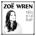 Zoë Wren: This Old Hat (Folkstock)