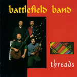 Battlefield Band: Battlefield Band: Threads (Temple COMD2061)