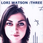 Lori Watson: Three (ISLE ISLE02CD)