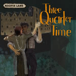 Magpie Lane: Three Quarter Time (Magpie Lane MLCD09)