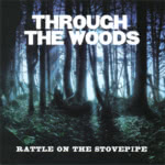 Rattle on the Stovepipe: Through the Woods (WildGoose WGS432CD)