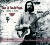 Ian A. Anderson: Time Is Ripe (Weekend Beatnik WEBE 9045)