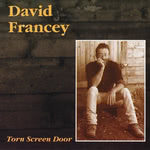David Francey: Torn Screen Door (Laker LAKR 1001)