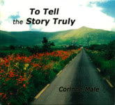 Corinne Male: To Tell the Story Truly (Corinne Male CJHM01)