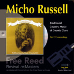 Micho Russell: Traditional Country Music of County Clare (Free Reed FRRR 09)
