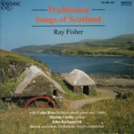 Ray Fisher: Traditional Songs of Scotland (Saydisc CD-SDL 391)