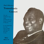 Paul Robeson’s Transatlantic Concert (Bell BM10-197)