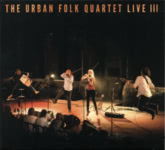 The Urban Folk Quartet: Live III (SAE SAECD13)
