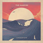 The Magpies: Undertow (Gilded Lily GLWCD18)