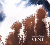 Laura Jane Wilkie: Vent (Hudson HUD049CD)