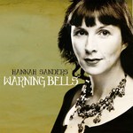 Hannah Sanders: Warning Bells ()