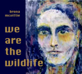 Bróna McVittie: We Are the Wildlife (Company of Corkbots)