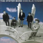 The Oyster Band: Wide Blue Yonder (Cooking Vinyl COOKCD006)
