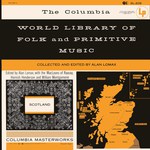 The Columbia World Library of Folk and Primitive Music Vol. VI: Scotland (Columbia SL-209)