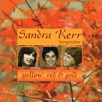 Sandra Kerr: Yellow, Red & Gold (Fellside FE152)
