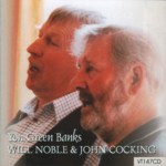 Will Noble & John Cocking: Yon Green Banks (Veteran VT147CD)