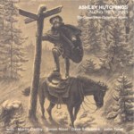Ashley Hutchings: Along the Downs (Mooncrest CRESTCD 055)