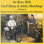 Ashley Hutchings: An Hour with Cecil Sharp and Ashley Hutchings (Dambuster DAMCD014)