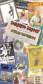 Burning Bright: The Ashley Hutchings Story (Free Reed FRQCD 50)