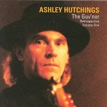 Ashley Hutchings: The Guv’nor Vol 1 (TRACD323/CMACD519)