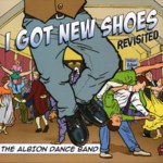 The Albion Dance Band: I Got New Shoes - Revisited (Talking Elephant TECD235)