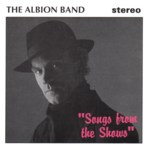 The Albion Band: Songs From the Shows (RGF CD006)