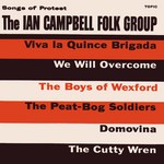 The Ian Campbell Folk Group: Songs of Protest (Topic TOP82)