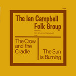 The Ian Campbell Folk Group: The Crow and the Cradle (Topic STOP 102)