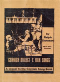 Ralph Dunstan: Cornish Dialect & Folk Songs Ralph Dunstan: Cornish Dialect & Folk Songs