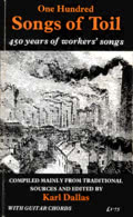 Karl Dallas: One Hundred Songs of Toil Karl Dallas: One Hundred Songs of Toil