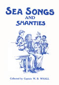 W.B. Whall: Sea Songs and Shanties W.B. Whall: Sea Songs and Shanties