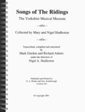 Songs of the Ridings: The Yorkshire Musical Museum Songs of the Ridings: The Yorkshire Musical Museum