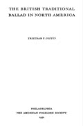 Tristram P. Coffin: The British Traditional Ballad in North America Tristram P. Coffin: The British Traditional Ballad in North America
