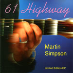 Martin Simpson: 61 Highway (Beautiful Jo BEJOCD-12) Martin Simpson: 61 Highway (Beautiful Jo BEJOCD-12)