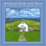 Martin Simpson: A Closer Walk With Thee (Fledg’ling FLE1007) Martin Simpson: A Closer Walk With Thee (Fledg’ling FLE1007)