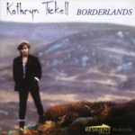 Kathryn Tickell: Borderlands (Resilient RES002) Kathryn Tickell: Borderlands (Resilient RES002)