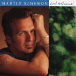 Martin Simpson: Cool & Unusual (Red House RHR CD 110) Martin Simpson: Cool & Unusual (Red House RHR CD 110)