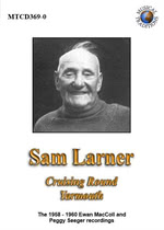 Sam Larner: Cruising Round Yarmouth (Musical Traditions MTCD369/70) Sam Larner: Cruising Round Yarmouth (Musical Traditions MTCD369/70)