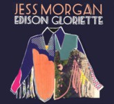 Jess Morgan: Edison Gloriette (Drabant DM07CD) Jess Morgan: Edison Gloriette (Drabant DM07CD)
