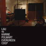 Lau vs Karine Polwart: Evergreen (Hegri / Lau LAUKP1) Lau vs Karine Polwart: Evergreen (Hegri / Lau LAUKP1)