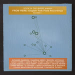 From Here: English Folk Field Recordings Volume2 (From Here SITW011) From Here: English Folk Field Recordings Volume2 (From Here SITW011)
