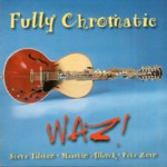 WAZ!: Fully Chromatic (WAZ! WAZCD2) WAZ!: Fully Chromatic (WAZ! WAZCD2)