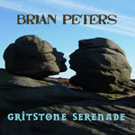 Brian Peters: Gritstone Serenade (Pugwash PUG CD 008) Brian Peters: Gritstone Serenade (Pugwash PUG CD 008)