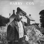 Harry Cox: Harry Cox (EFDSS LP 1004) Harry Cox: Harry Cox (EFDSS LP 1004)