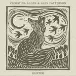 Christina Alden & Alex Patterson: Hunter (Folk Cellar) Christina Alden & Alex Patterson: Hunter (Folk Cellar)