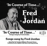 Fred Jordan: In Course of Time (VWML 006) Fred Jordan: In Course of Time (VWML 006)
