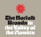 The Norfolk Broads: In the Valley of the Flowers (Norfolk Broads) The Norfolk Broads: In the Valley of the Flowers (Norfolk Broads)