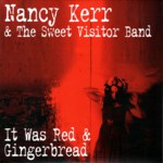 Nancy Kerr & The Sweet Visitor Band: It Was Red (Little Dish LiDiEP001) Nancy Kerr & The Sweet Visitor Band: It Was Red (Little Dish LiDiEP001)